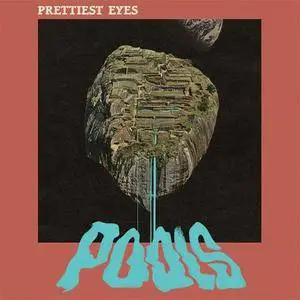 Prettiest Eyes - Pools (2017) {Castle Face}