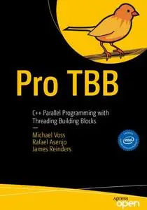 Pro TBB: C++ Parallel Programming with Threading Building Blocks