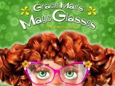 «Gracie Mae's Magic Glasses» by Don’Angelica Silva