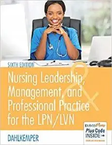 Nursing Leadership, Management, and Professional Practice For The LPN/LVN [Repost]