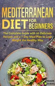 «Mediterranean Diet for Beginners» by Mark Evans