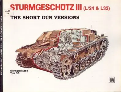 Schiffer Military History Vol. 42: Sturmgeschutz III (L/24 & L33). The Short Gun Versions