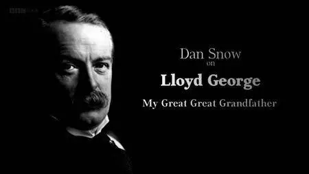 BBC - Lloyd George: My Great-Great-Grandfather (2016)