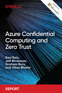 Azure Confidential Computing and Zero Trust
