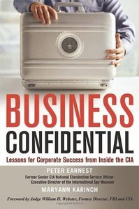 Business Confidential: Lessons for Corporate Success from Inside the CIA (Repost)