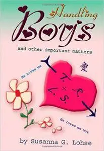 Handling Boys: And Other Important Matters