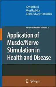 Application of Muscle/Nerve Stimulation in Health and Disease (Repost)