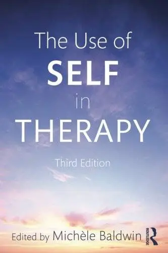The Use of Self in Therapy, 3rd Edition