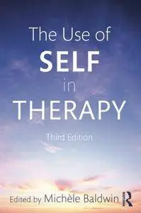 The Use of Self in Therapy, 3rd Edition
