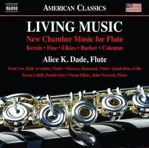 Alice K. Dade - Living Music: New Chamber Music for Flute (2018)