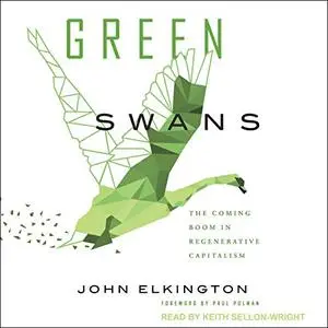Green Swans: The Coming Boom in Regenerative Capitalism [Audiobook]