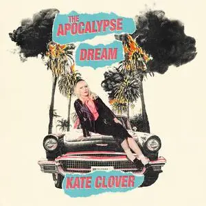 Kate Clover - The Apocalypse Dream (2024) [Official Digital Download]