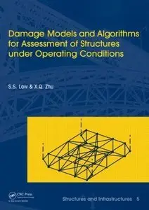 Damage Models and Algorithms for Assessment of Structures under Operating Conditions (repost)