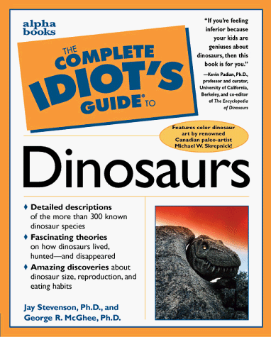 Complete Idiot's Guide to Dinosaurs