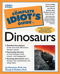Complete Idiot's Guide to Dinosaurs