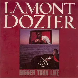 Lamont Dozier - Bigger Than Life (1983) [2001 Reissue]