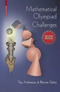 Mathematical Olympiad Challenges, Second Edition