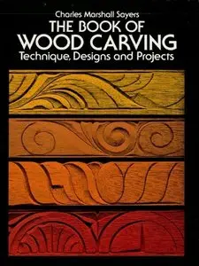 The Book of Wood Carving: Technique, Designs and Projects, 2nd Edition
