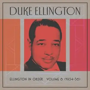 Duke Ellington - Ellington In Order, Volume 6 (1934-36) (2023) [Official Digital Download]