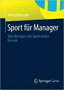 Sport für Manager: Was Manager vom Sport lernen können