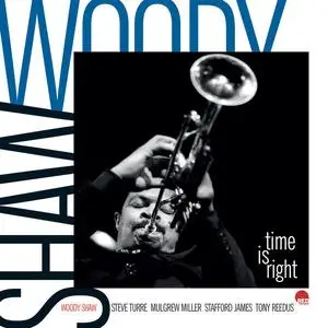 Woody Shaw - Time Is Right (2023 Remastered) (1983/2023)