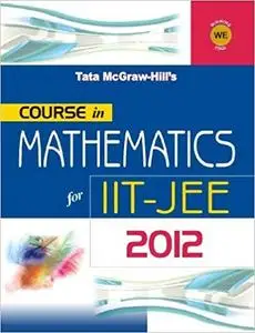 Course In Mathematics for IIT-JEE 2012