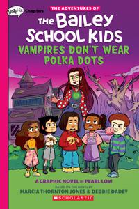 Adventures of the Bailey School Kids 01 - Vampires Dont Wear Polka Dots (2021) (Digital Rip) (Hourman-DCP