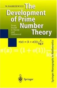 The Development of Prime Number Theory : From Euclid to Hardy and Littlewood (repost)