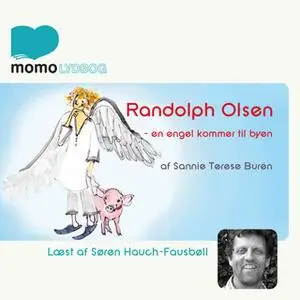«Randolph Olsen - en engel kommer til byen» by Sanni Teresa Burén