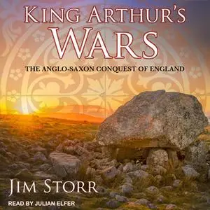 «King Arthur’s Wars» by Jim Storr