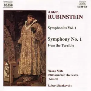 Robert Stankovsky, Slovak State Philharmonic Orchestra - Anton Rubinstein: Symphony No.1; Ivan the Terrible (2001)