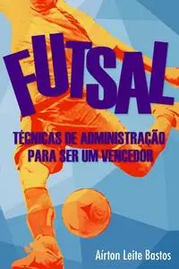 «Futsal» by Aírton Leite Bastos