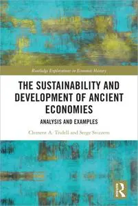 The Sustainability and Development of Ancient Economies: Analysis and Examples