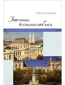 From Vienna to Chicago and Back: Essays on Intellectual History and Political Thought in Europe and America [Repost]