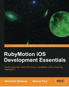 RubyMotion iOS Development Essentials [Repost]