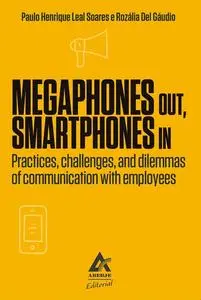 «Megaphones Out, Smartphones In» by Paulo Henrique Leal Soares, Rozália Del Gáudio