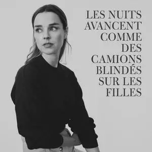 Viviane Audet - Les nuits avancent comme des camions blindés sur les filles (2023)