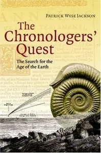 The Chronologers' Quest: The Search for the Age of the Earth