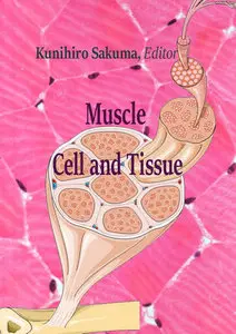 "Muscle Cell and Tissue" ed. by Kunihiro Sakuma