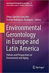 Environmental Gerontology in Europe and Latin America: Policies and Perspectives on Environment and Aging (Repost)