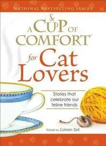 Colleen Sell - Cup of Comfort for Cat Lovers: Stories that celebrate our feline friends [Repost]