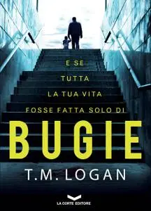 T.M. Logan - Bugie