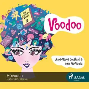 «Das magische Buch 3 - Voodoo» by Inez Gavilanes,Anne-Marie Donslund