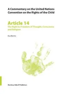 Commentary on the United Nations Convention on the Rights of the Child, Article 14: The Right to Freedom of Thought, Conscience