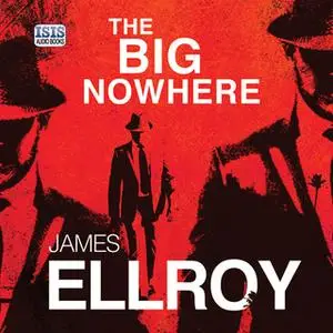 «The Big Nowhere» by James Ellroy