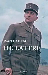 Ivan Cadeau, "De Lattre"