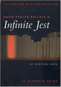 David Foster Wallace's Infinite Jest: A Reader's Guide