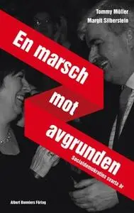 «En marsch mot avgrunden» by Tommy Möller,Margit Silberstein