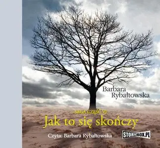 «Jak to się skończy» by Barbara Rybałtowska