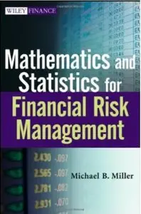 Mathematics and Statistics for Financial Risk Management [Repost]